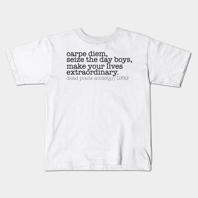 Carpe Diem -- Dead Poets Society Kids T-Shirt by Ineffablexx